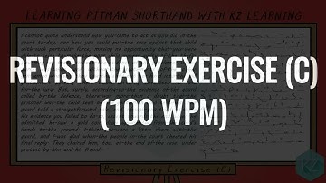 Revisionary Exercise (C) @ 100 WPM - Pitman Shorthand Dictation - KZ Learning