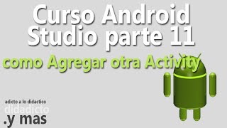como agregar otra Activity - Curso Android Studio Parte 11