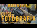 MODO MANUAL -TODO LO QUE HAY QUE SABER -Curso de Fotografía Básica - Parte 3 de 8 -