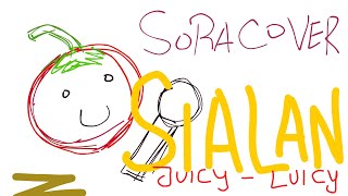 soracover Sialan  Juicy Luicy Ft Adrian Khalif