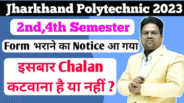 Jharkhand Polytechnic 2nd Semester/4th Semester/ form ka notice /chalan katwana hai ya nhi