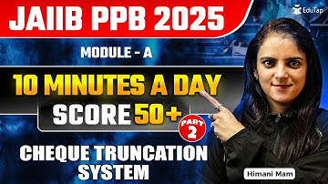 JAIIB Free Online Classes 2025 | JAIIB PPB Module A Cheque Truncation System | JAIIB Important Topic