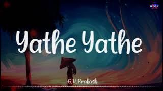 𝗬𝗮𝘁𝗵𝗲 𝗬𝗮𝘁𝗵𝗲 (Lyrics) - G. V. Prakash | Dhanush | Aadukalam /\ #YatheYathe