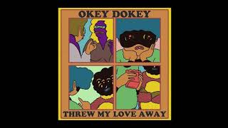 Video thumbnail of "Okey Dokey - Threw My Love Away"