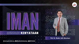 Iman Menjadi Kenyataan - Pdt. Dr. Rubin Adi Abraham