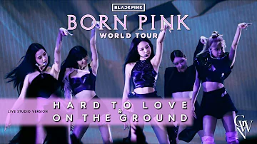 BLACKPINK - Hard To Love / On The Ground (ROSÉ Solo) (Live Studio Version) [Born Pink Tour]