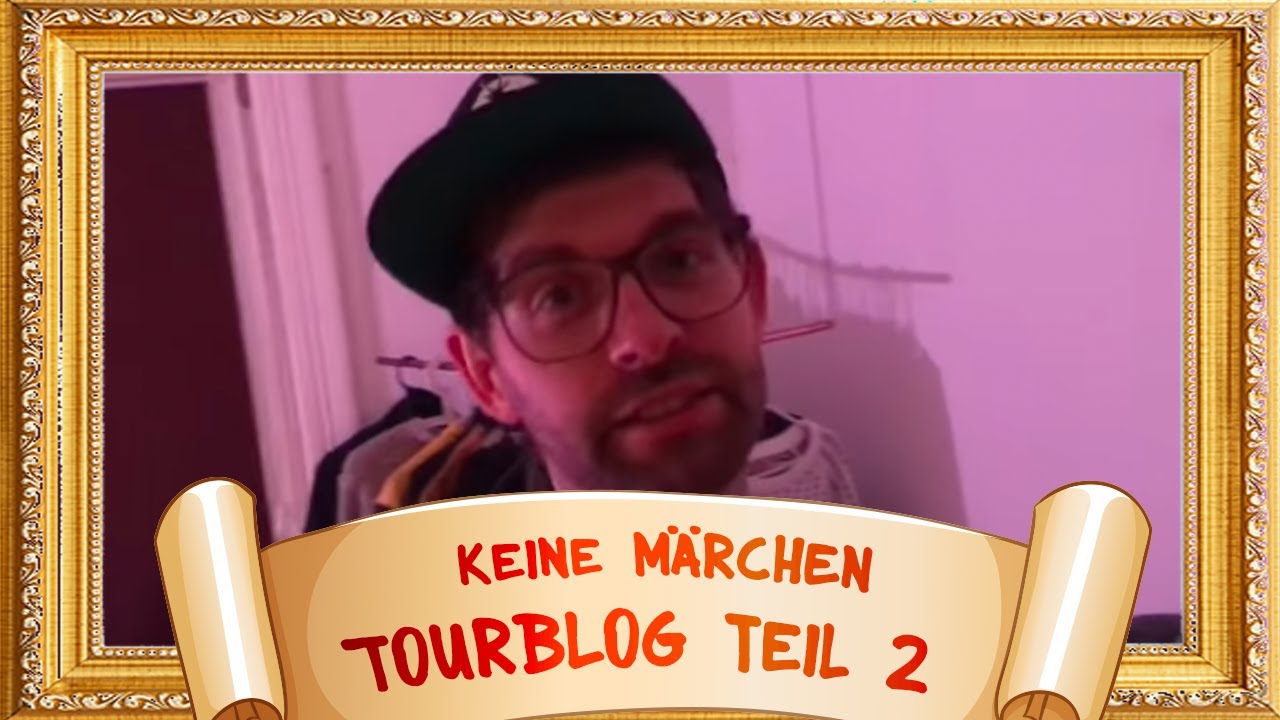 Keine Marchen Tourblog Teil 2 Youtube