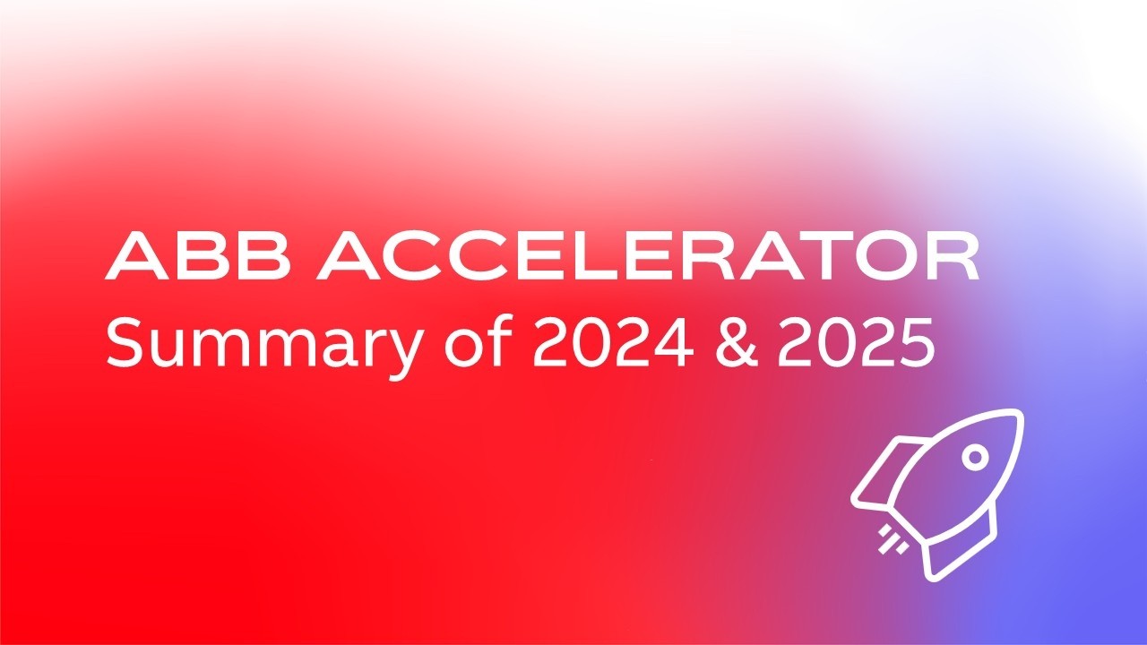 ABB Accelerator – Summary of 5 events in 2024 and 2025