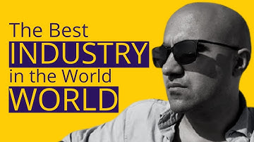 The Best Industry in the World | Startup | Sarthak Ahuja