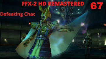 Final Fantasy X-2 HD Remastered - NC - 100% - Via Infinito - Defeating OS Chac in 3 minutes