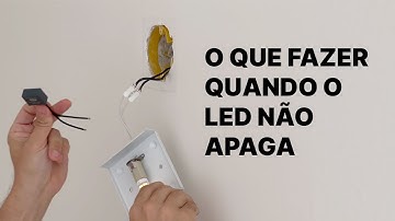LED não apaga totalmente | Quero Automação