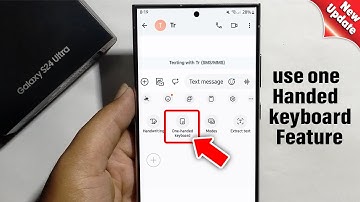 How to use one handed keyboard feature on Samsung galaxy S24/ S24+/ S24 ultra