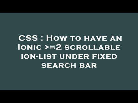 CSS : How to have an Ionic  =2 scrollable ion-list under fixed search bar