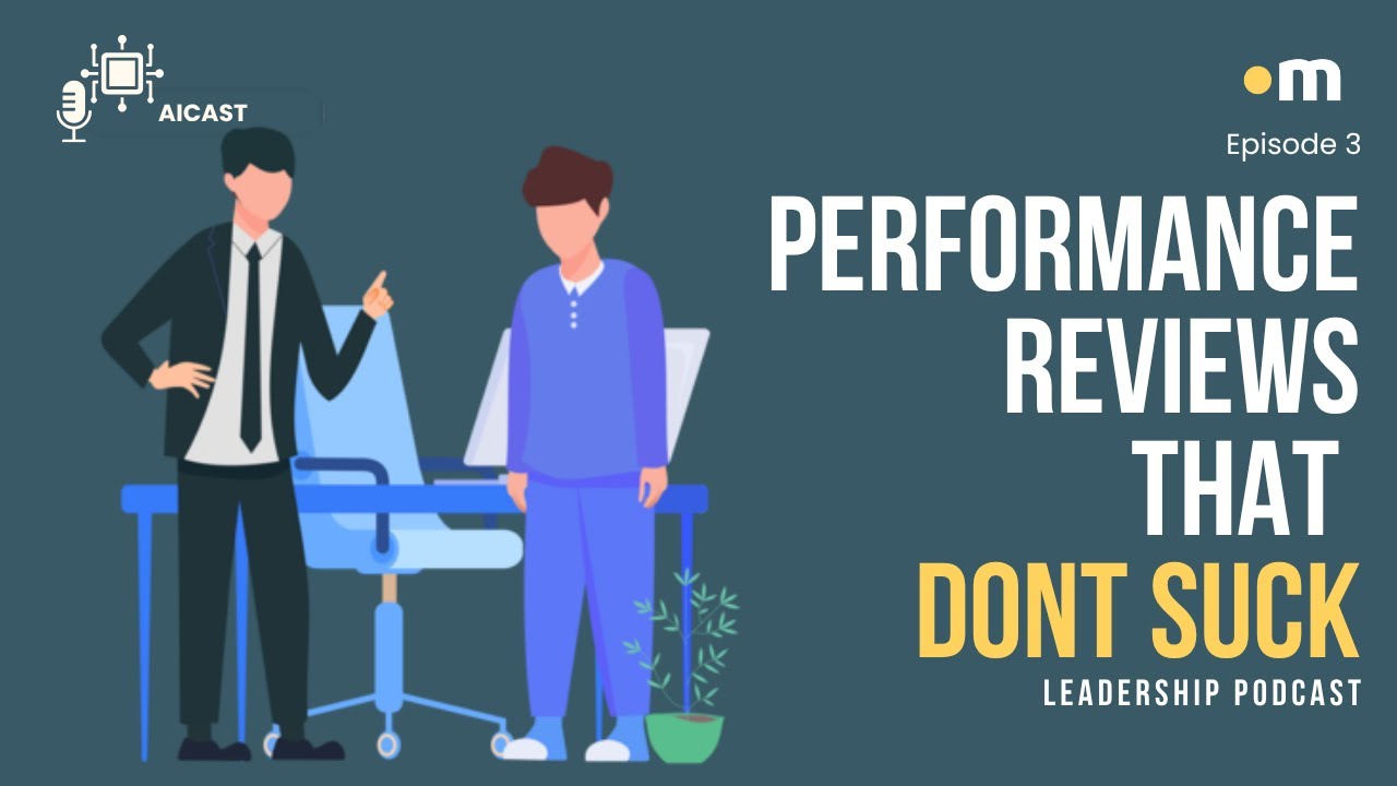 Why Your Performance Reviews Fail (And How to Fix Them) | AICast Ep. 3 ...