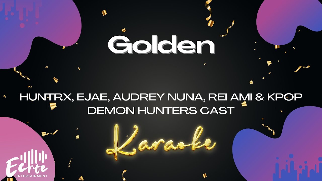 HUNTRX, EJAE, AUDREY NUNA, REI AMI & KPop Demon Hunters Cast - Golden