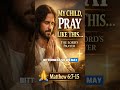 My Child, When You Pray… | The Lord’s Prayer Explained (Matthew 6:7–15) #shorts