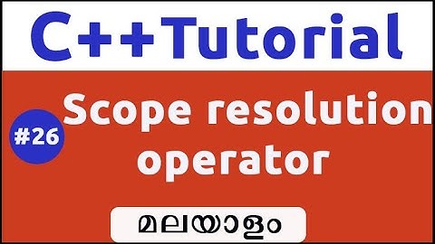 Scope Resolution Operator In C++ -Malayalam#26