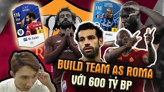 ( FC Online ) 800 Tỷ Team AS Roma . Yếu Nhất Tầm Giá