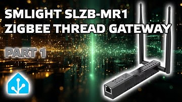 SMlight SLZB-MR1 - multiprotocol zigbee, thread, wi-fi, LAN gateway. Part 1