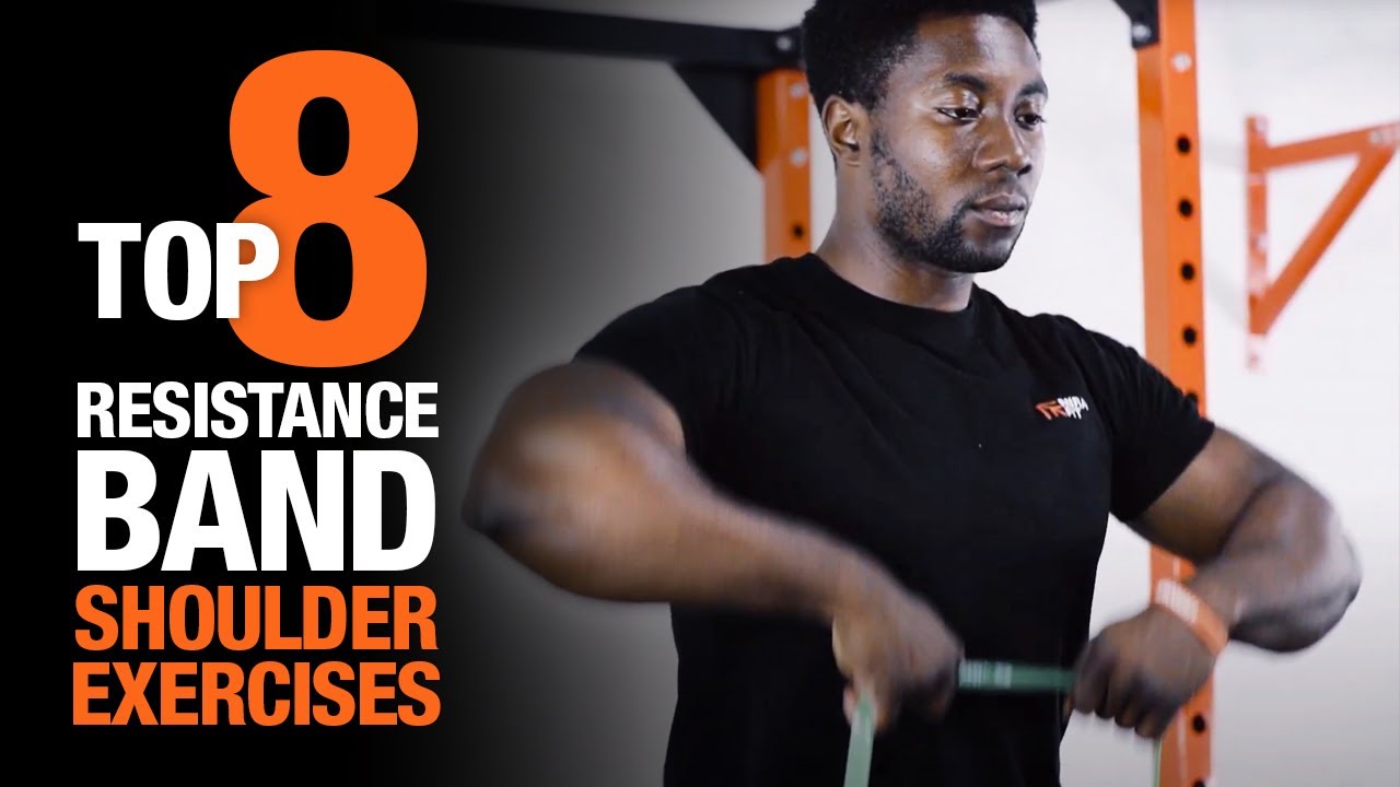 Top 8 Resistance Band Shoulder Exercises