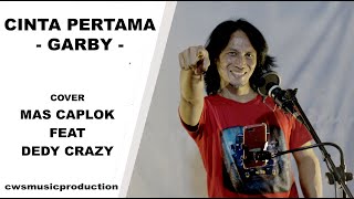 Download Lagu Cinta Pertama - Garby | Cover Mas Caplok Feat Dedy Crazy ( Live Akustik ) MP3
