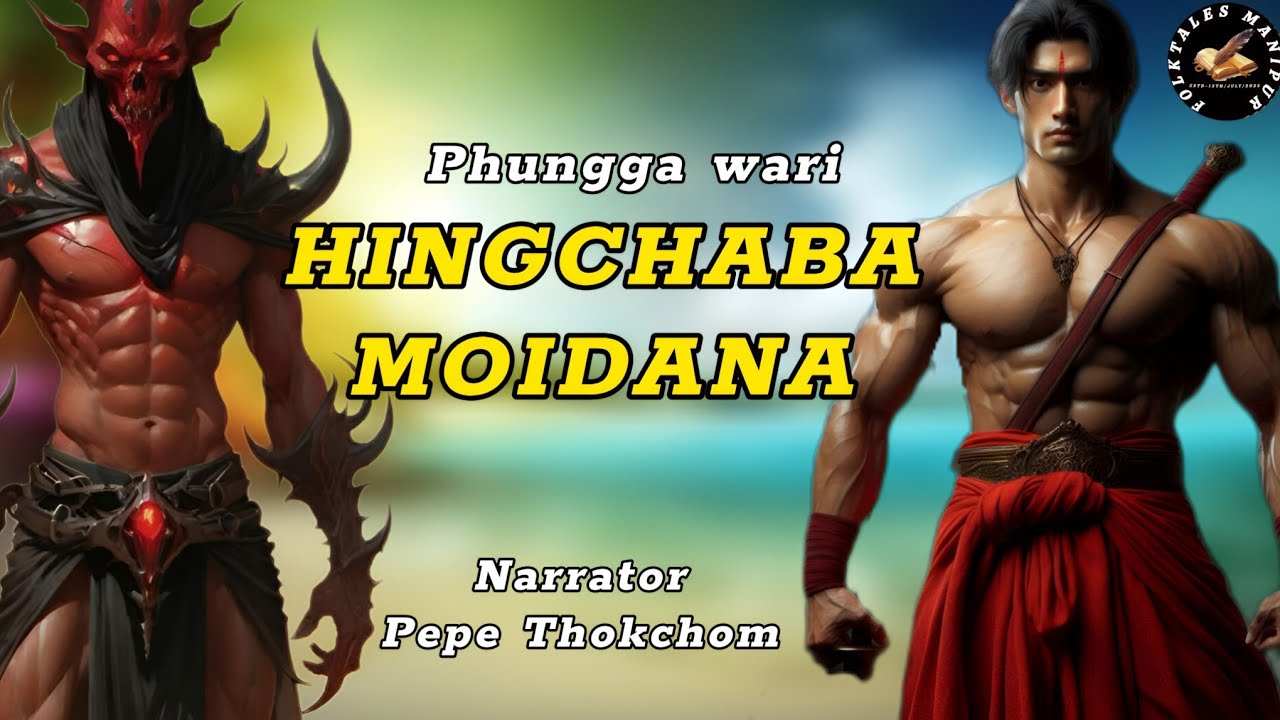 Hingchaba moidana//phungga wari//pepe thokchom//Irabot ningthouja 