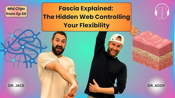 Fascia Explained: The Hidden Web Controlling Your Flexibility Mids from Ep 66