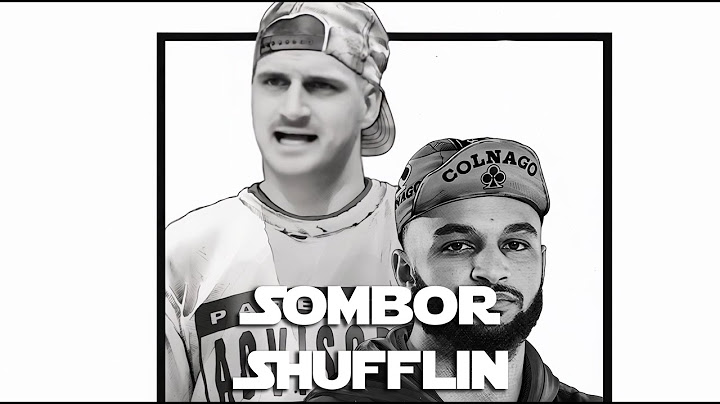 Maculate - Sombor Shufflin (Nikola Jokic Music Video)