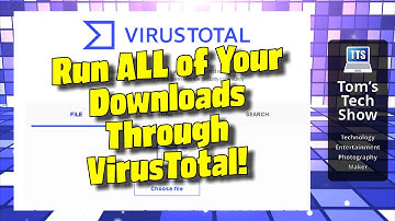 Start Using Virus Total for All your Downloads