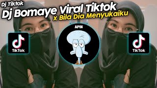 DJ BOMAYE x BILA DIA MENYUKAIKU SLOW VIRAL TIKTOK TERBARU 2021 FULL BASS