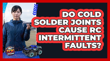 Do Cold Solder Joints Cause RC Intermittent Faults? - RC Toy Central