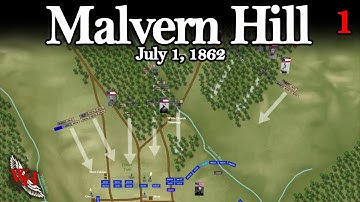 ACW: Battle of Malvern Hill - “McClellan’s Final Stand” - Part 1/2