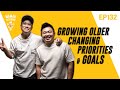 Growing older our priorities change with our goals ft iherng  mamak sessions podcast 132
