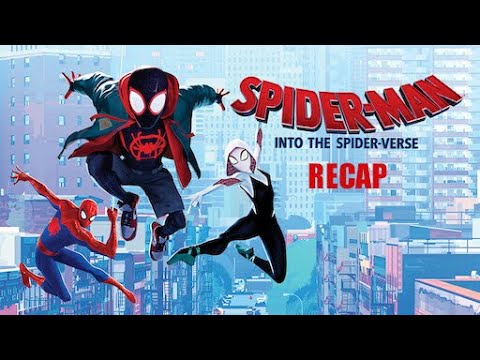 Spider-man: Into The Recap