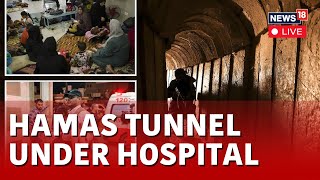 Israel Vs Palestine LIVE | IDF Discovers Hamas Tunnel Inside Gaza Hospital | Gaza News LIVE | N18L