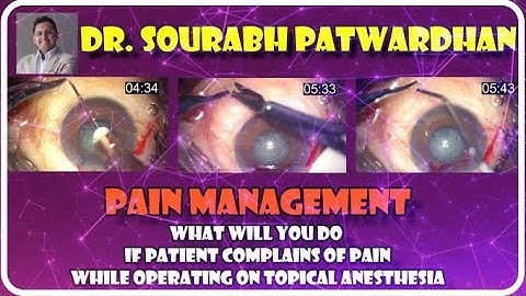 89 What will you do if patient has pain during cataract on topical anesthesia- Dr Sourabh Patwardhan