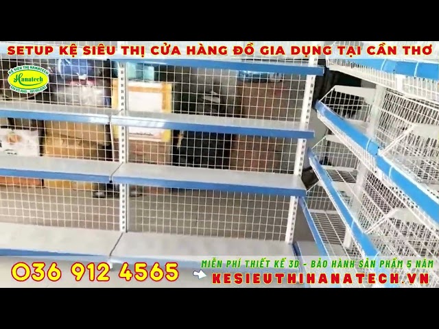 SETUP MÔ HÌNH CỬA HÀNG ĐỒ GIA DỤNG TẠI CẦN THƠ | HOTLINE TƯ VẤN  036 912 4565