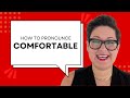 How to Pronounce COMFORTABLE Like an American