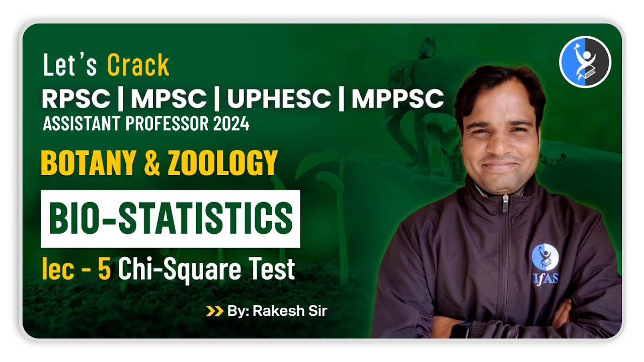 Chi - Square Test (Lec - 05) | Bio-Statistics | Botany & Zoology | RPSC  Assistant Professor 2024