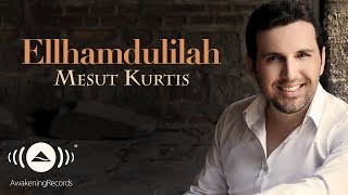 Mesut Kurtis - Elhamdülillah (Turkish Version) | Official Audio