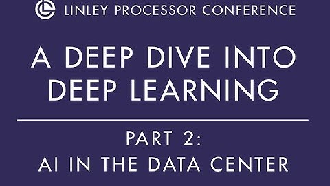 AI in the Data Center - Linley Gwennap Keynote Part 2 - 2019 Linley Spring Processor Conference