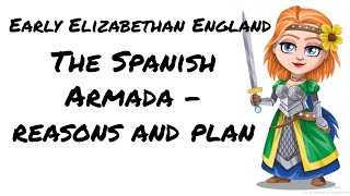 Early Elizabethan England: Reasons and Plans for the Spanish Armada