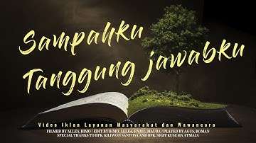 IKLAN LAYANAN MASYARAKAT - SAMPAHKU, TANGGUNGJAWABKU
