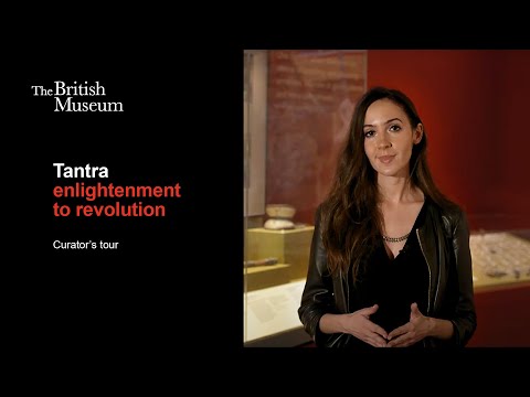 Curator's tour of Tantra: enlightenment to revolution exhibition at the British Museum