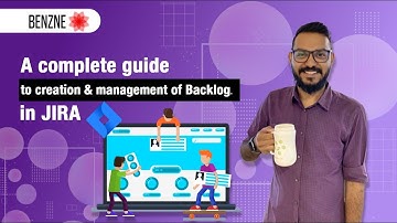 A complete guide to creation & management of Backlog in JIRA | Benzne | Backlog in Jira in English