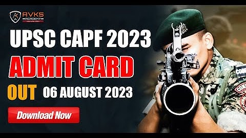 UPSC CAPF AC 2023 ADMIT CARDS OUT 🔥🔥🔥CAPF E - Admit card Download 2023 Exam