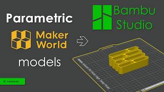 Customizing and importing MakerWorld parametric models into Bambu Studio