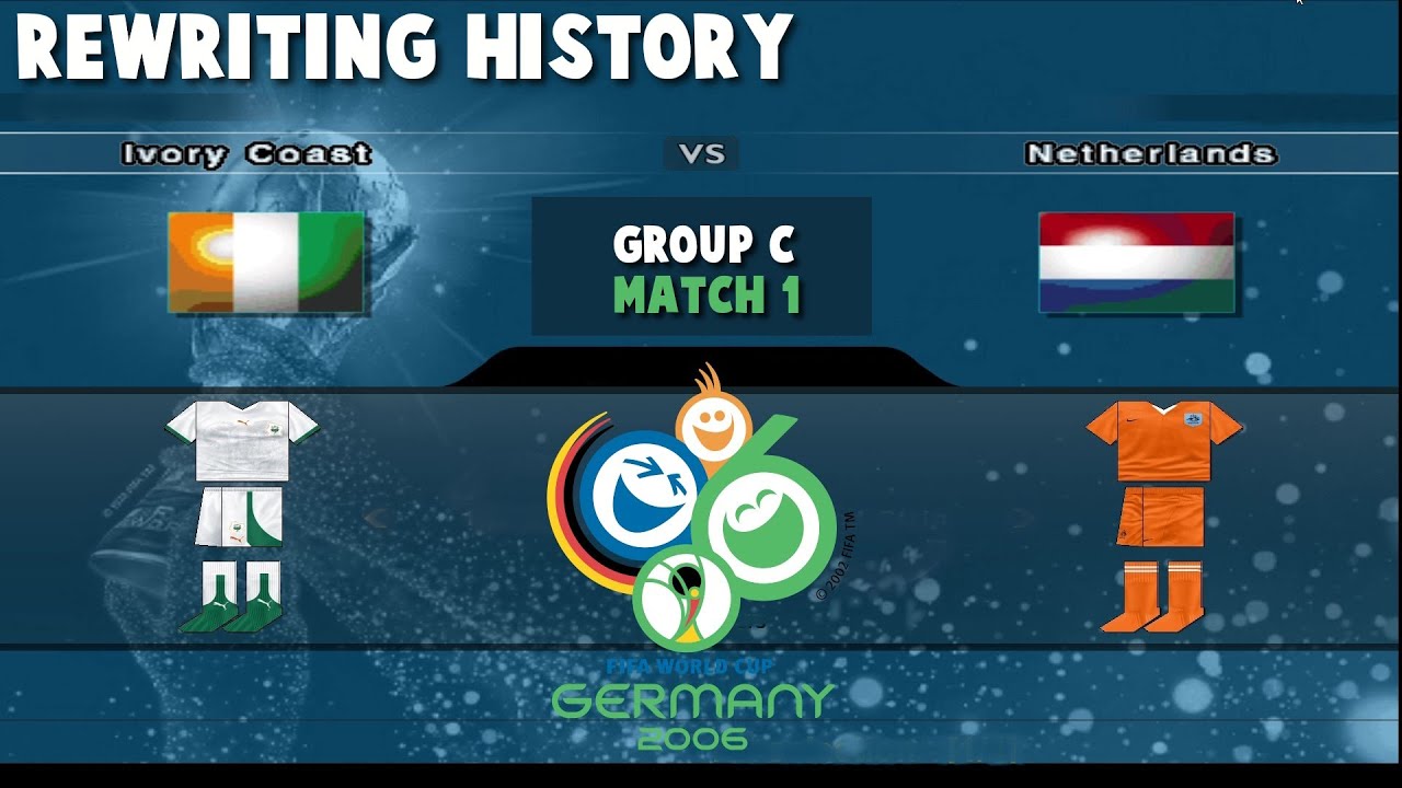 FIFA World Cup 2006 | Ivory Coast vs Netherlands |  Rewriting History | Match 5