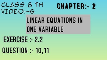 Linear Equations in One Variable - Chapter 2 - NCERT Class 8th Maths - Exercise 2.2 Question 10,11