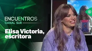 Encuentros Canal Sur | Elisa Victoria, escritora - YouTube